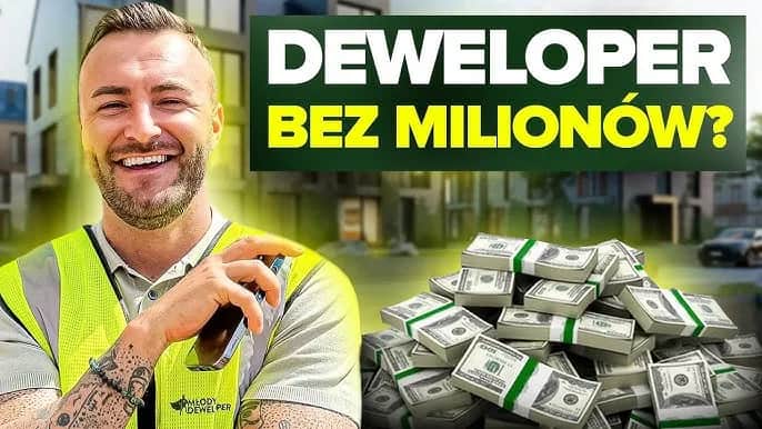 Deweloper bez pieniędzy? Realne strategie i finansowanie w Polsce